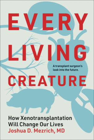 book cover design for “Every Living Creature” by Joshua D. Mezrich, MD