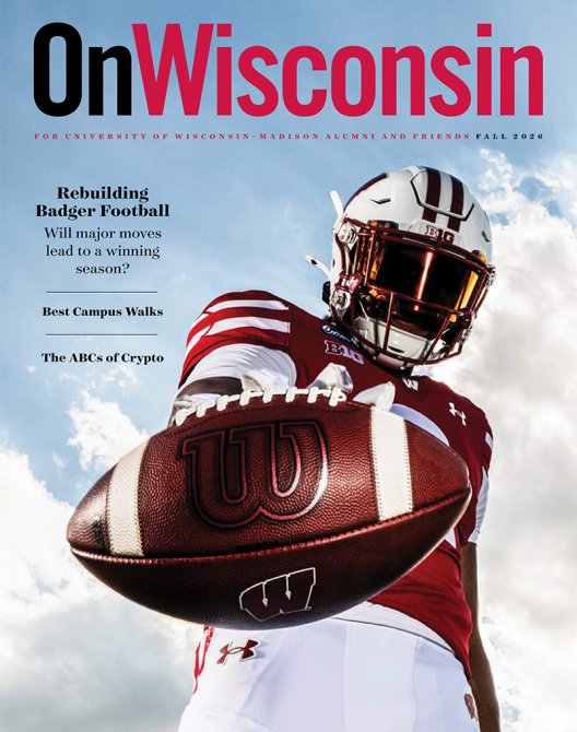 cover art for the fall 2026 issue of On Wisconsin magazine, featuring a UW Badger football player holding a football